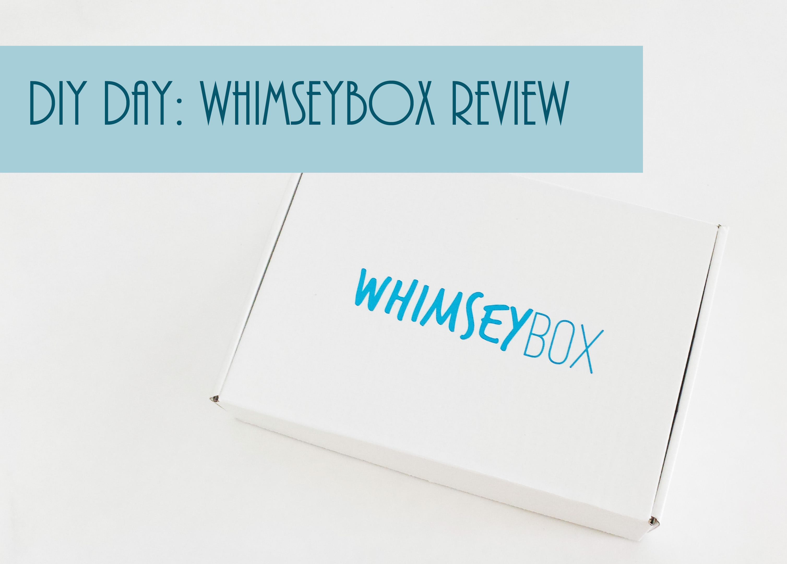 FINDS - DIY DAY - Whimseybox Review
