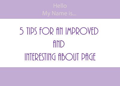 5 Tips for an Improved and Interesting About Page