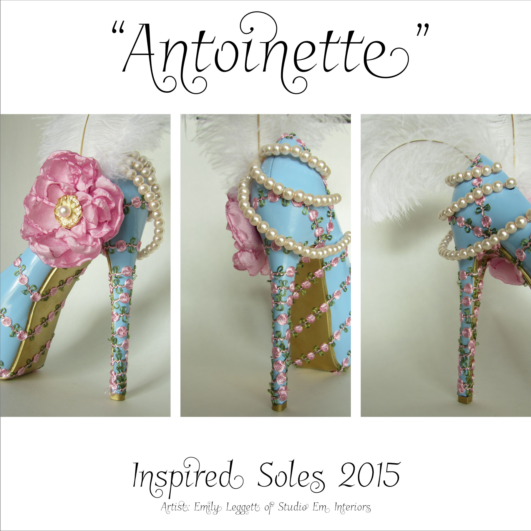 "Antoinette" - Inspired Soles 2015 - Artist: Emily Leggett of Studio Em Interiors