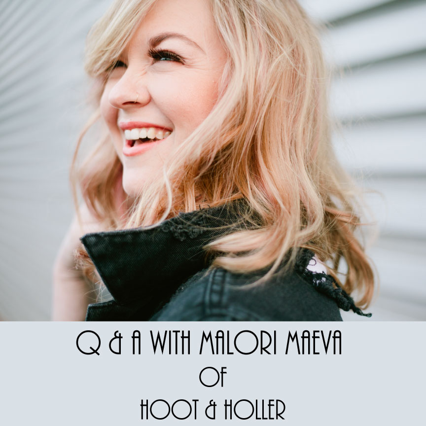 Q & A with Malori Maeva of Hoot & Holler