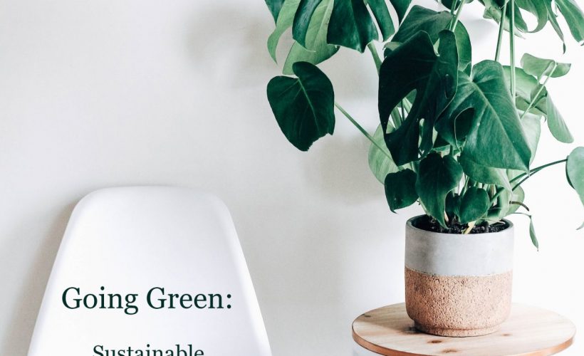 Going Green: Sustainable Choices for Your Health and the Environment